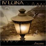 IV Luna : D'incanto
